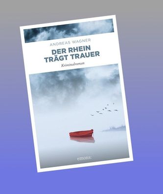 Der Rhein tr?gt Trauer, Andreas Wagner