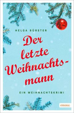 Der letzte Weihnachtsmann: Ein Weihnachtskrimi, Helga B?rster