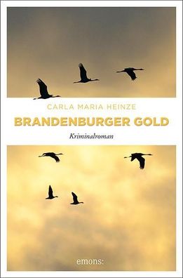 Brandenburger Gold, Carla Maria Heinze