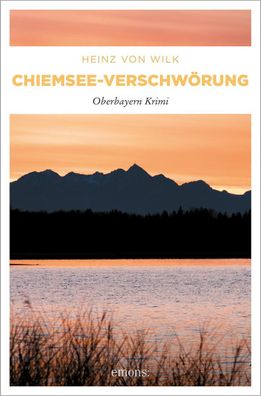 Chiemsee-Verschw?rung, Heinz von Wilk