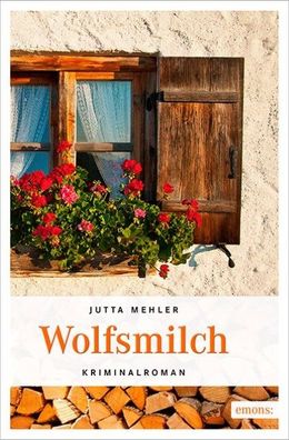 Wolfsmilch, Jutta Mehler
