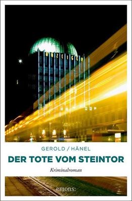 Der Tote vom Steintor: Kriminalroman, Ulrike Gerold, Wolfram H?nel