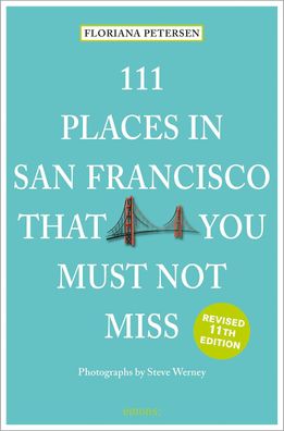 111 Places in San Francisco that you must not miss, Floriana Petersen