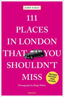 111 Places in London That You Shouldn't Miss, John Sykes