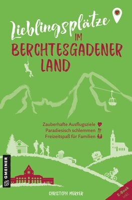 Lieblingspl?tze im Berchtesgadener Land, Christoph Merker