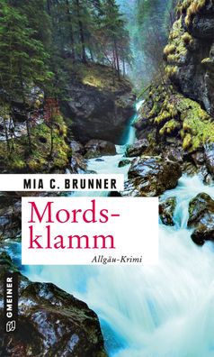 Mordsklamm, Mia C. Brunner