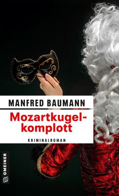 Mozartkugelkomplott, Manfred Baumann