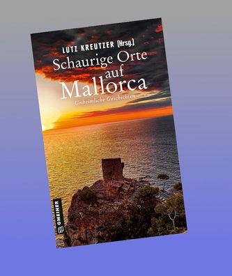 Schaurige Orte auf Mallorca, Lutz Kreutzer