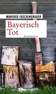 Bayerisch Tot, Manfred Faschingbauer