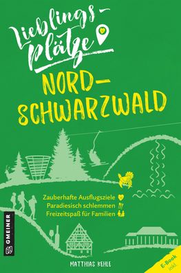 Lieblingspl?tze Nordschwarzwald, Matthias Kehle