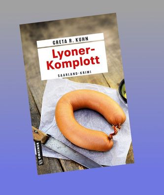 Lyoner-Komplott, Greta R. Kuhn