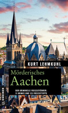 M?rderisches Aachen, Kurt Lehmkuhl