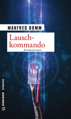 Lauschkommando, Manfred Bomm