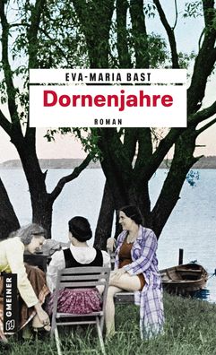 Dornenjahre, Eva-Maria Bast