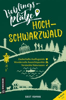 Lieblingspl?tze Hochschwarzwald, Birgit Hermann