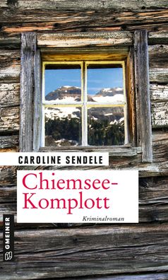 Chiemsee-Komplott, Caroline Sendele