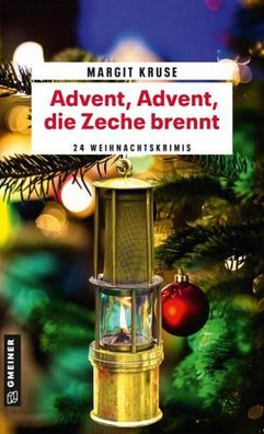 Advent, Advent, die Zeche brennt, Margit Kruse