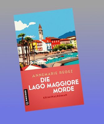 Die Lago Maggiore-Morde, Annemarie Regez