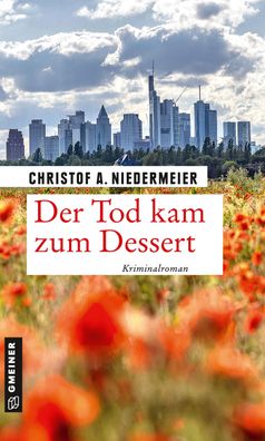 Der Tod kam zum Dessert, Christof A. Niedermeier