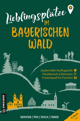 Lieblingspl?tze im Bayerischen Wald, Dietmar Bruckner