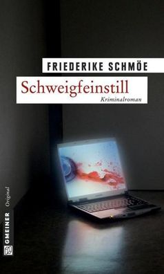 Schweigfeinstill, Friederike Schm?e