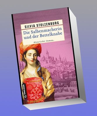 Die Salbenmacherin und der Bettelknabe, Silvia Stolzenburg