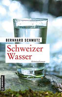 Schweizer Wasser, Bernhard Schmutz