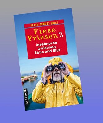 Fiese Friesen 3 - Inselmorde zwischen Ebbe und Blut, Thomas Breuer
