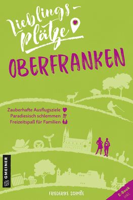 Lieblingspl?tze Oberfranken, Friederike Schm?e