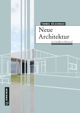 Neue Architektur im Landkreis Rottweil, Thomas K?lschbach