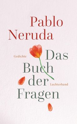 Das Buch der Fragen, Pablo Neruda