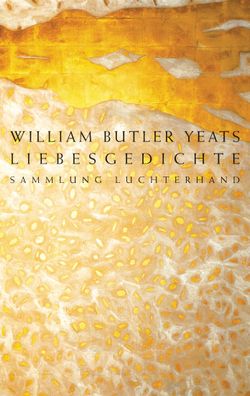 Liebesgedichte, William Butler Yeats