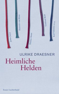 Heimliche Helden, Ulrike Draesner