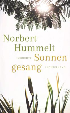 Sonnengesang, Norbert Hummelt