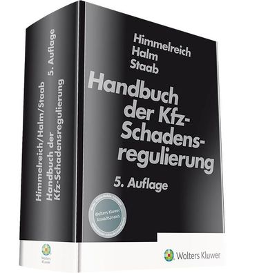 Handbuch der Kfz-Schadensregulierung, Wolfgang Halm