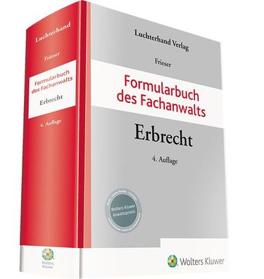 Formularbuch des Fachanwalts Erbrecht, Andreas Frieser