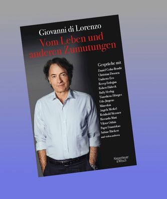Vom Leben und anderen Zumutungen, Giovanni Di Lorenzo