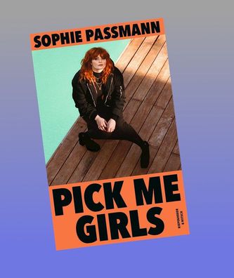 Pick me Girls, Sophie Passmann