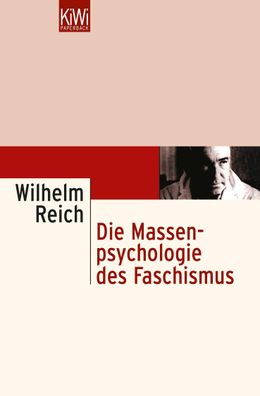 Die Massenpsychologie des Faschismus, Wilhelm Reich