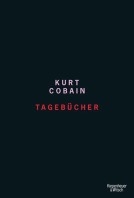 Tageb?cher 1988 - 1994, Kurt Cobain