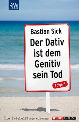 Der Dativ ist dem Genitiv sein Tod Folge 05, Bastian Sick