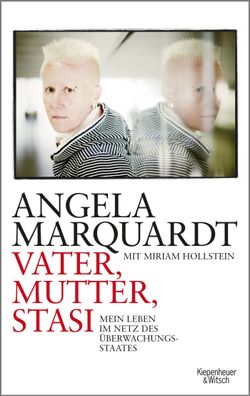 Vater, Mutter, Stasi, Angela Marquardt