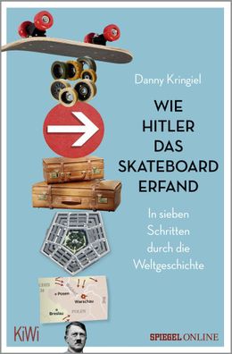 Wie Hitler das Skateboard erfand, Danny Kringiel