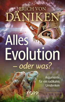 Alles Evolution - oder was?, Erich Von D?niken