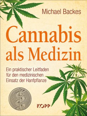 Cannabis als Medizin, Michael Backes