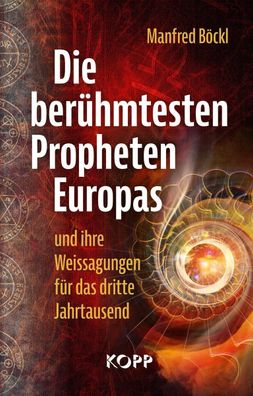 Die ber?hmtesten Propheten Europas und ihre Weissagungen f?r das dritte Jah ...