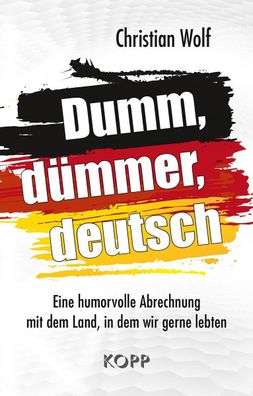 Dumm, d?mmer, deutsch, Christian Wolf