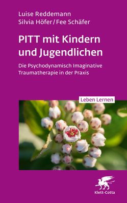 PITT mit Kindern und Jugendlichen (Leben Lernen, Bd. 339), Luise Reddemann