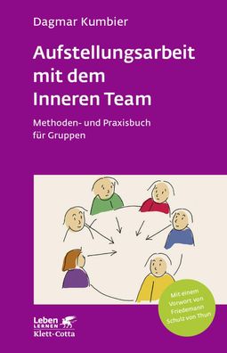 Aufstellungsarbeit mit dem Inneren Team (Leben lernen, Bd. 282), Dagmar Kum ...