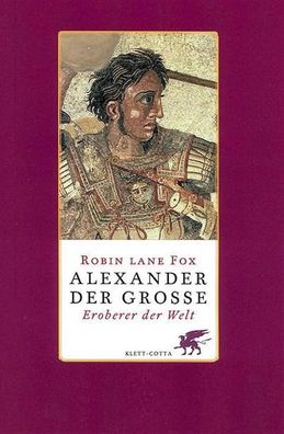 Alexander der Grosse, Robin Lane Fox
